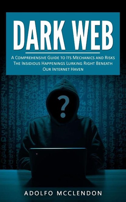 Dark Web, Adolfo McClendon - Paperback - 9781999486815