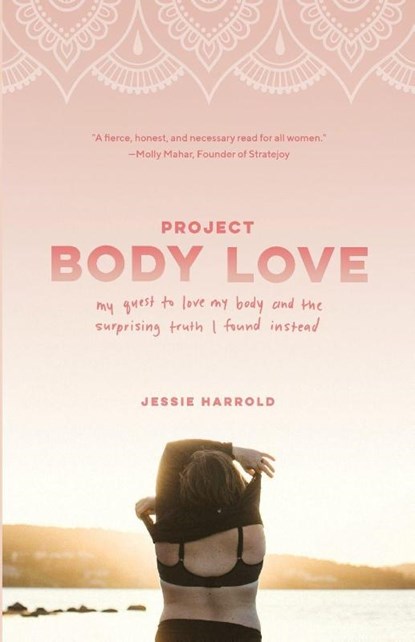 Project Body Love, Jessie Harrold - Paperback - 9781999544409