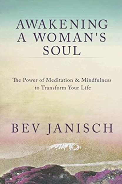 Awakening a Woman's Soul, Bev Janisch - Paperback - 9781999569402