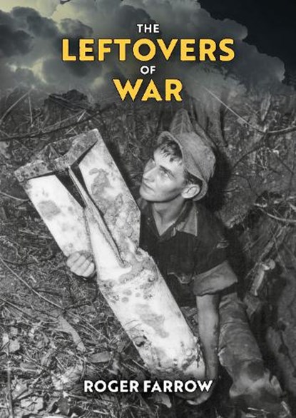 The Leftovers of War, Roger Farrow - Gebonden - 9781999585327