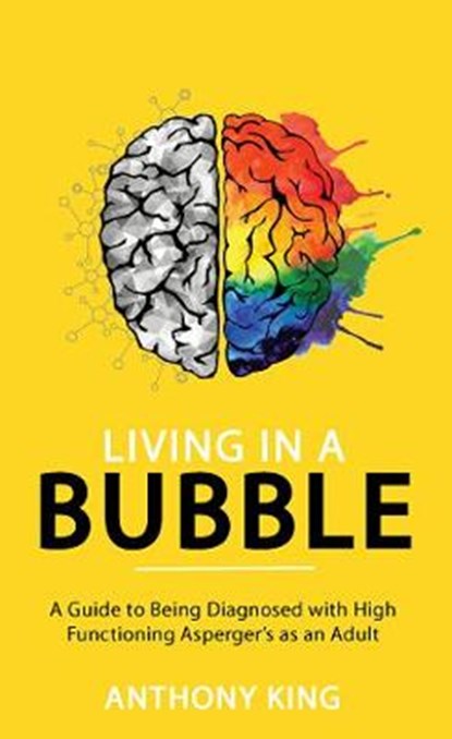 Living in a Bubble, Anthony King - Paperback - 9781999604967