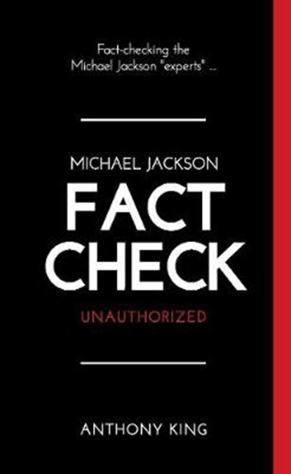 Michael Jackson Fact Check, Anthony King - Paperback - 9781999604981
