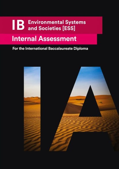 IB Environmental Systems and Societies [ESS] Internal Assessment, Usama Mukhtar - Paperback - 9781999611545