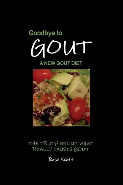 Goodbye To Gout A New Gout Diet, Rose Scott - Paperback - 9781999624811