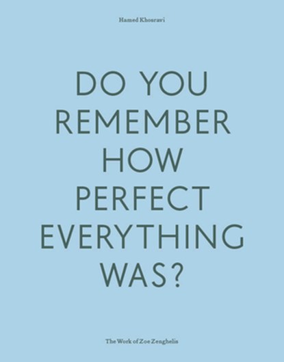 Do Your Remember How Perfect Everything Was?, Hamed Khosravi - Paperback - 9781999627775