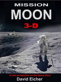 Mission Moon 3-D | David Eicher | 