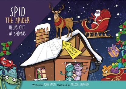 Spid the Spider Helps Out at Spidmas, John Eaton - Paperback - 9781999669843