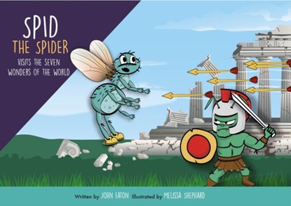 Spid the Spider Visits the Seven Wonders of the World, John Eaton - Paperback - 9781999669881