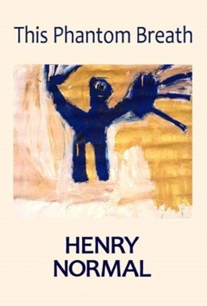 This Phantom Breath, Henry Normal - Paperback - 9781999670726