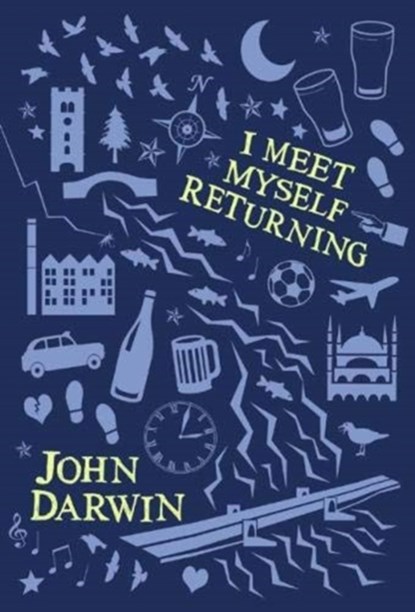 I Meet Myself Returning, John Darwin - Paperback - 9781999670757
