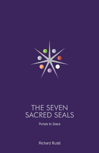 Seven Sacred Seals, Richard Rudd - Paperback - 9781999671044