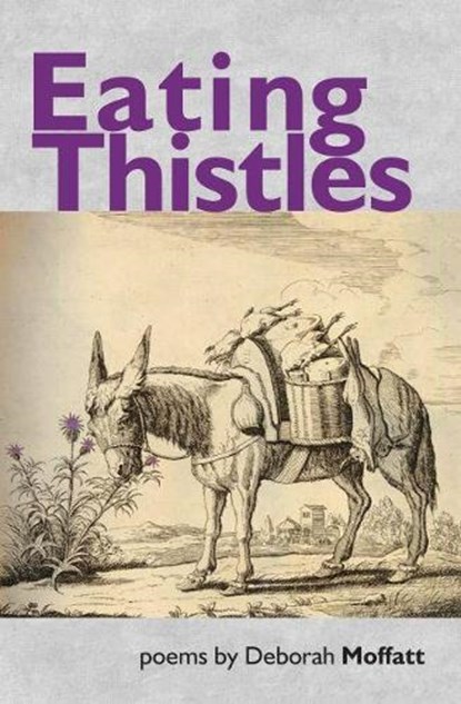Eating Thistles, Deborah Moffatt - Paperback - 9781999674298