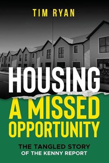 Housing: A Missed Opportunity, Tim Ryan - Paperback - 9781999713928