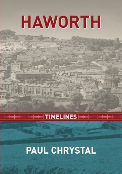 Haworth Timelines, Paul Chrystal - Paperback - 9781999717513