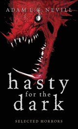 Hasty for the Dark - Adam Nevill - 9781999724245