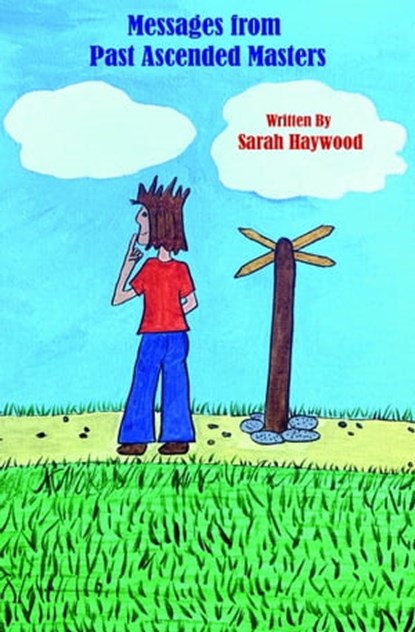 Messages from past Ascended Masters, Sarah Haywood - Ebook - 9781999756321