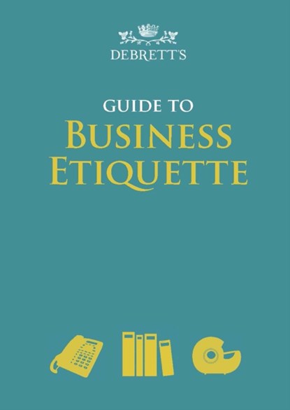 Debrett's Guide to Business Etiquette, Elizabeth Wyse - Gebonden - 9781999767082
