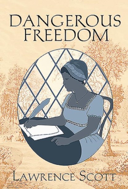 Dangerous Freedom, Lawrence Scott - Paperback - 9781999776862