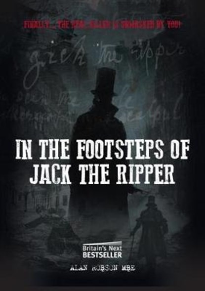 In the Footsteps of Jack the Ripper, Alan Robson - Paperback - 9781999788254