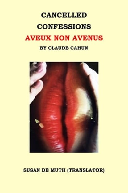 Cancelled Confessions by Claude Cahun, Susan de Muth - Ebook - 9781999794040