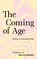 The Coming of Age, niet bekend - Paperback - 9781999809065