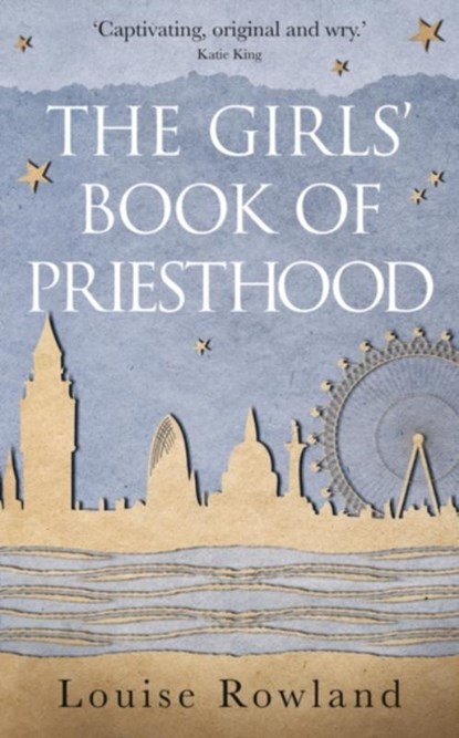 The Girls' Book of Priesthood, Louise Rowland - Paperback - 9781999811778