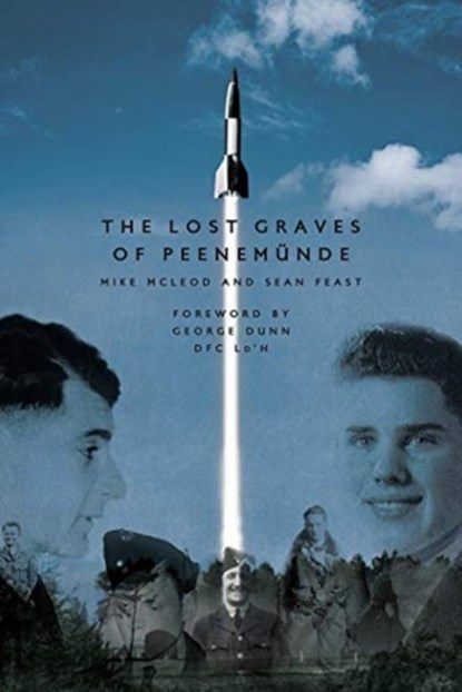 The Lost Graves of PeenemuNde, Sean Feast ; Mike McLeod - Gebonden - 9781999812898