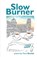 Slow Burner, SINCLAIR,  Fiona - Paperback - 9781999827649