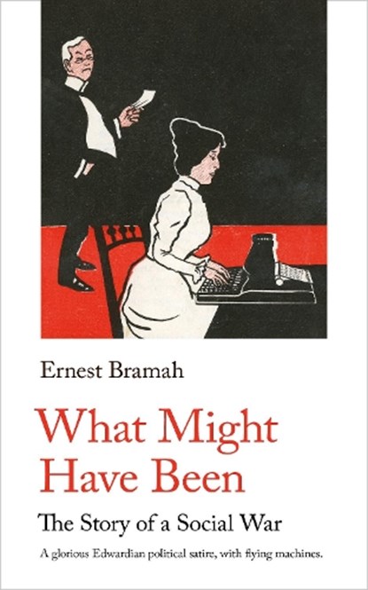 What Might Have Been, Ernest Bramah - Paperback - 9781999828004