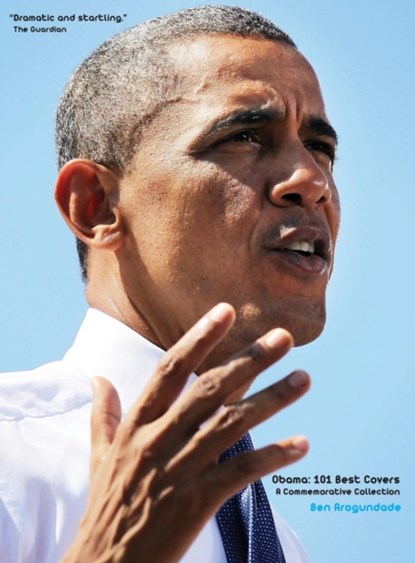Obama: 101 Best Covers, Ben Arogundade - Paperback - 9781999835101