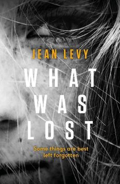 What Was Lost, Jean Levy - Paperback - 9781999855963