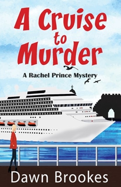 A Cruise to Murder, Dawn Brookes - Paperback - 9781999857530