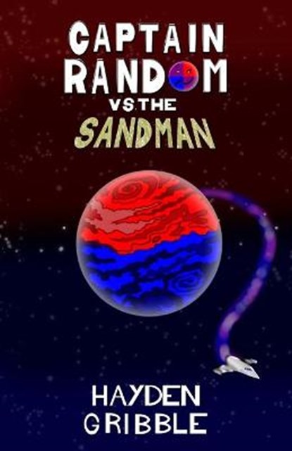 Captain Random vs the Sandman, GRIBBLE,  Hayden - Paperback - 9781999865924