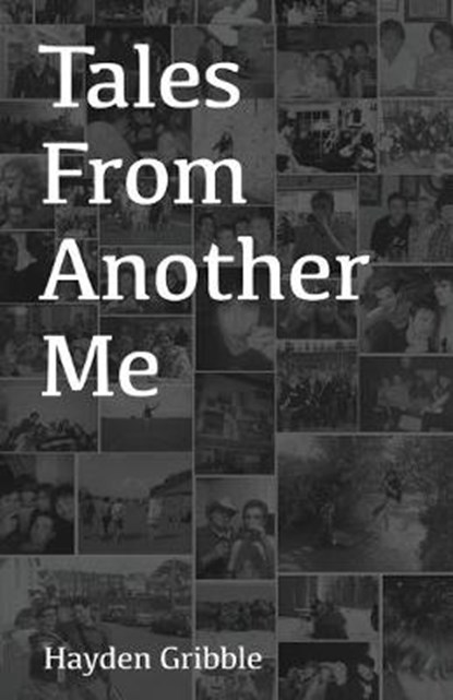 Tales From Another Me, GRIBBLE,  Hayden - Paperback - 9781999865948