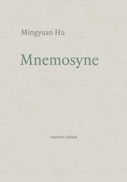 Mnemosyne, Mingyuan Hu - Paperback - 9781999883331