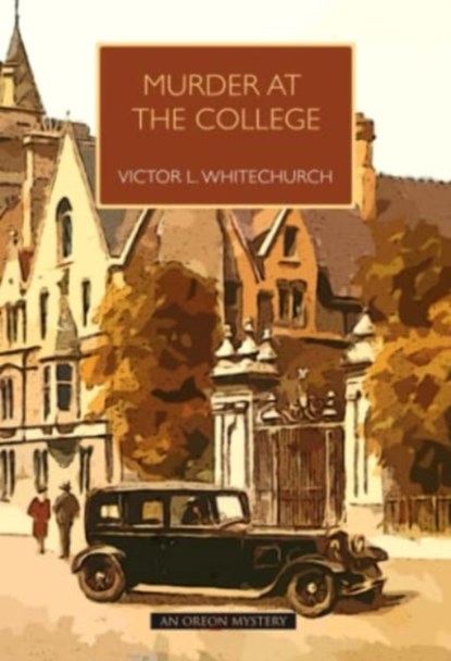 Murder at the College, Victor Whitechurch - Paperback - 9781999900489