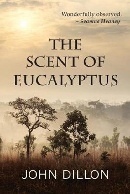The Scent of Eucalyptus, DILLON,  John - Paperback - 9781999907563
