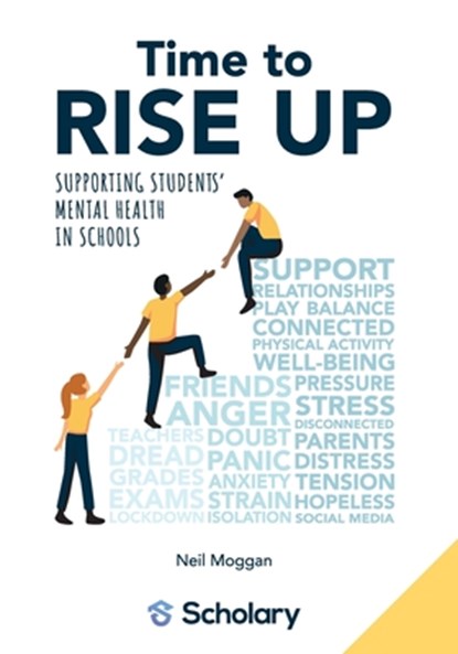Time to RISE Up: Supporting Students' Mental Health in Schools, Elizabeth Durden-Myers - Paperback - 9781999909284