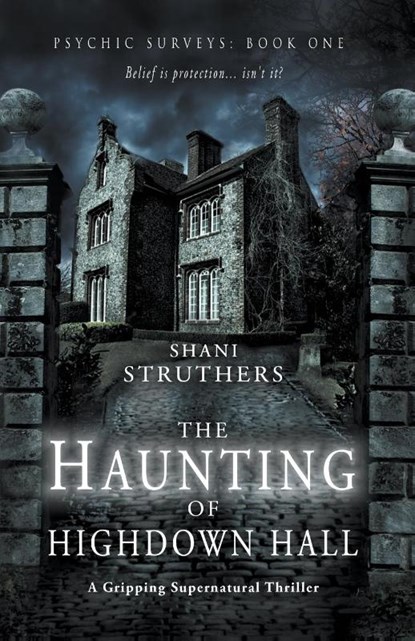 Psychic Surveys Book One: The Haunting of Highdown Hall, Shani Struthers - Paperback - 9781999913762