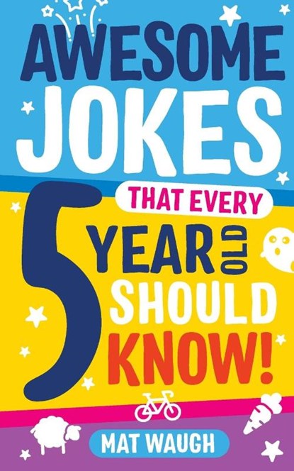 Awesome Jokes That Every 5 Year Old Should Know!, Mat Waugh - Paperback - 9781999914714