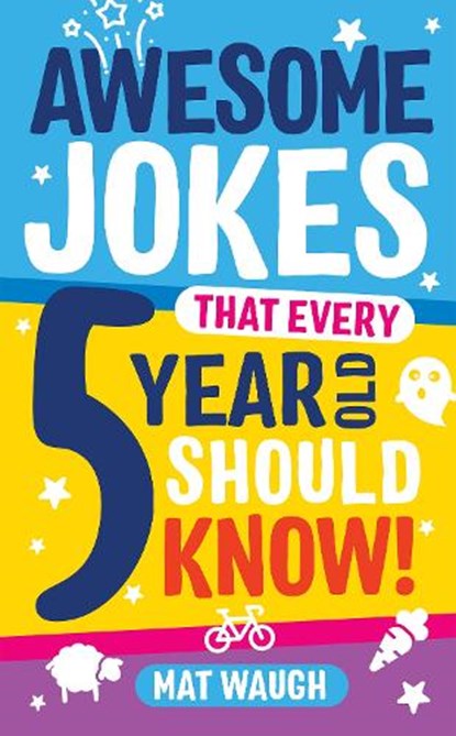 Awesome Jokes That Every 5 Year Old Should Know!, Mat Waugh - Paperback - 9781999914714