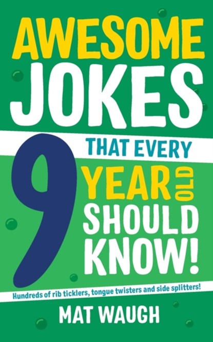 Awesome Jokes That Every 9 Year Old Should Know!, Mat Waugh - Paperback - 9781999914752
