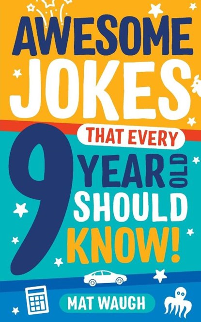 Awesome Jokes That Every 9 Year Old Should Know!, Mat Waugh - Paperback - 9781999914752