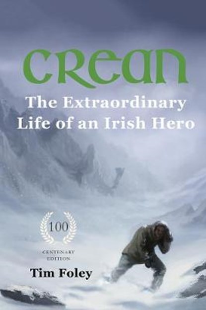Crean - The Extraordinary Life of an Irish Hero, FOLEY,  Tim - Paperback - 9781999918958