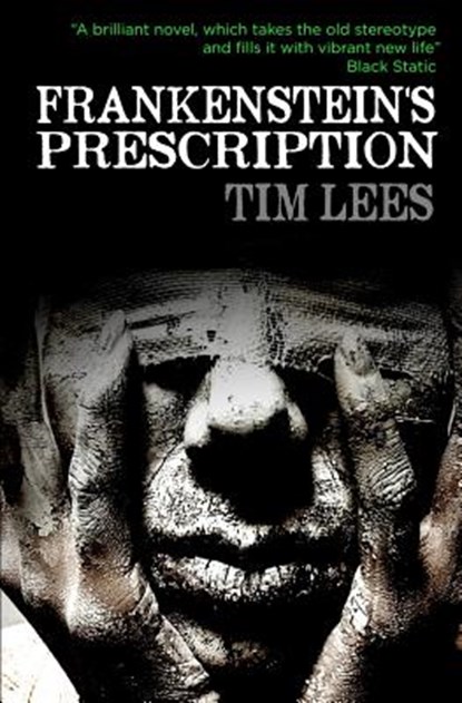 Frankenstein's Prescription, Tim Lees - Paperback - 9781999920760