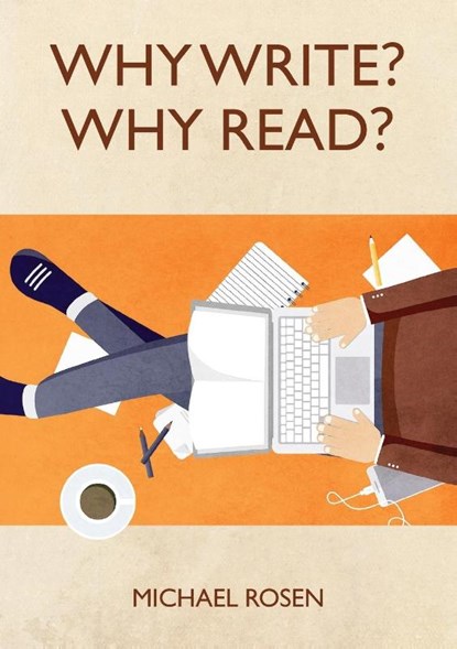 Why Write? Why Read?, Michael (Goldsmiths University of London) Rosen - Paperback - 9781999923815