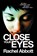 Close Your Eyes, Rachel Abbott - Paperback - 9781999943745