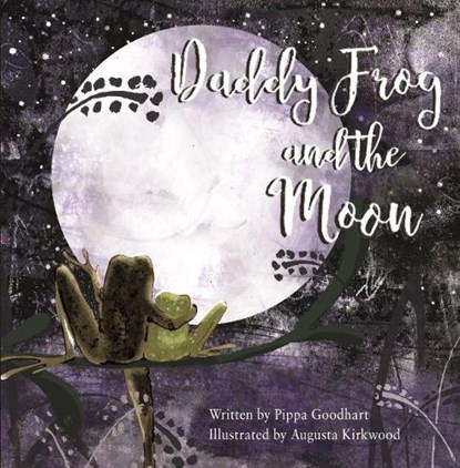 Daddy Frog And The Moon, Pippa Goodhart - Paperback - 9781999955625