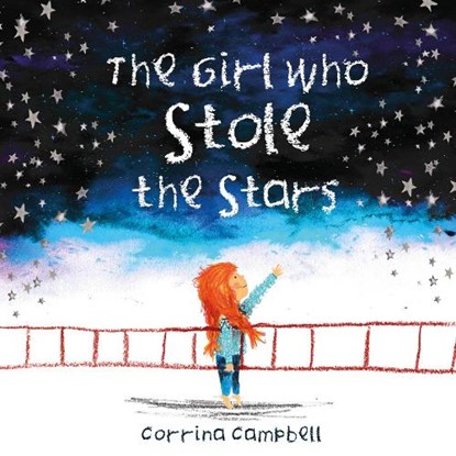 The Girl Who Stole The Stars, Corrina Campbell - Paperback - 9781999955670