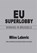 EU Superlobby: Winning in Brussels, Milos Labovic - Paperback - 9781999959562